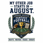 Load image into Gallery viewer, My Other Job Starts in August | Fantasy Football Tee
